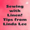 undefined Sewing with Linen! Tips from Linda Lee