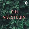 undefined SIN ANESTESIA