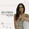 undefined Sin Prisa Pero Con Alma con Ali Begun
