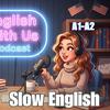 undefined SLOW ENGLISH PODCAST (A1-A2) With Subtitles | Daily Videos | English With Us Podcast