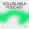 undefined Solublabla Pódcast