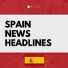 undefined Spain News Headlines