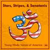 undefined Stars, Stripes, and Sanatanis: Young Hindu Voices of America