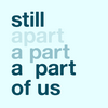 undefined Still A Part of Us