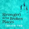 undefined Strong(er) in the Broken Places