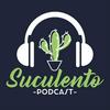 undefined Suculento PODCAST