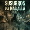 undefined Susurros del Mas Allá