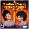 undefined The Amber & Lacey, Lacey & Amber Show!