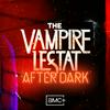 undefined AMC+ The Vampire Lestat: After Dark