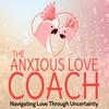 undefined The Anxious Love Coach