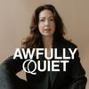 undefined The Awfully Quiet Podcast
