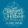 undefined The Christian Habits Podcast