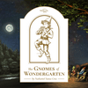 undefined The Gnomes of Wondergarten