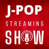 undefined The J-POP streaming show
