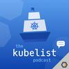 undefined The Kubelist Podcast