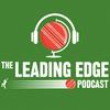 undefined The Leading Edge Cricket Podcast