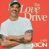 undefined The Love Drive with Shaun Galanos