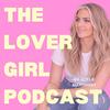undefined The Lover Girl Podcast
