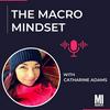 undefined The Macro Mindset with Catharine Adams