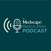 undefined The Medscape Medical Affairs Podcast