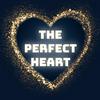 undefined The Perfect Heart - القلب السليم