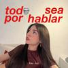 undefined todo sea por hablar