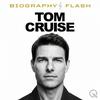 undefined Tom Cruise - Biography Flash