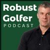 undefined Robust Golfer Podcast