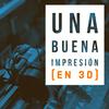 undefined Una buena impresión (en 3D)