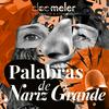 undefined Palabras de Nariz Grande