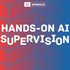 undefined UNESCO’s Hands-On AI Supervision