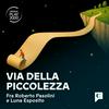 undefined Via della piccolezza
