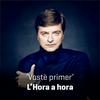 undefined Vostè primer - Hora a Hora