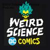 undefined Weird Science DC Comics Podcast