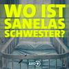 undefined Wo ist Sanelas Schwester?