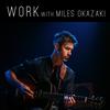 undefined Work, with Miles Okazaki