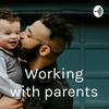undefined Working with parents