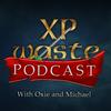 undefined XP Waste Podcast