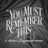 undefined You Must Remember This