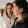 undefined charlando con zubi podcast