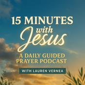 15 Minutes with Jesus: Christian Meditation, Guided Prayer, Bible Study, Emotional Healing, Devotional, Hear God’s Voice