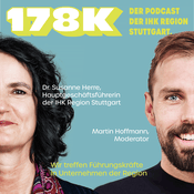 Podcast 178k - der Wirtschaftspodcast der IHK Region Stuttgart