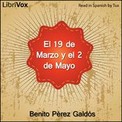 19 de Marzo y el 2 de Mayo, El by Benito Pérez Galdós (1843 - 1920)
