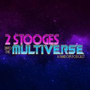 Podcast 2 Stooges Into The Multiverse