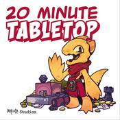 Podcast 20 Minute Tabletop