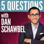 Podcast 5 Questions With Dan Schawbel