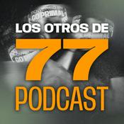 Podcast Los Otros de 77 Feet Podcast