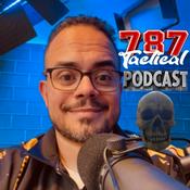 Podcast 787 Tactical podcast