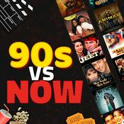 Podcast 90s vs Now
