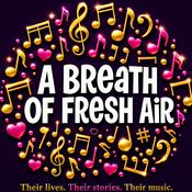Podcast '60s '70s '80s - Warm, Candid, Classic Rock Interviews with Music Legends - A BREATH OF FRESH AIR